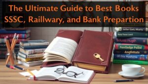 Read more about the article The Ultimate Guide to Best Books for SSC, Railway, and Bank Exam Preparation